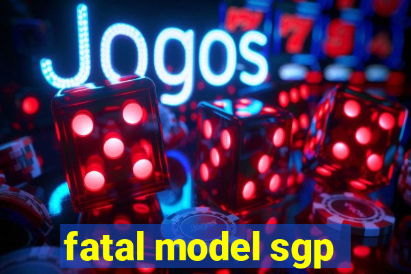 fatal model sgp